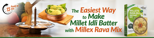 The Easiest Way to Make Millet Idli Batter with Millex Rava Mix