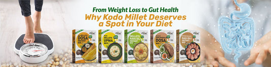 From Weight Loss to Gut Health: Why Kodo Millet Deserves a Spot in Your Diet