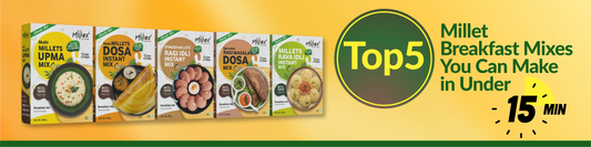 Top 5 Millet Breakfast Mixes You Can Make in Under 15 Minutes