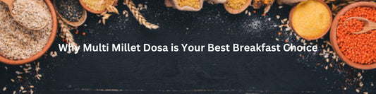 Multi Millet Dosa is Your Best Breakfast