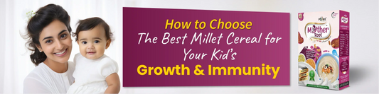 Best Millet Cereal for Your Kid’s Growth & Immunity