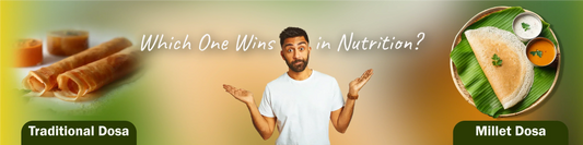 Millet Dosa vs Traditional Dosa