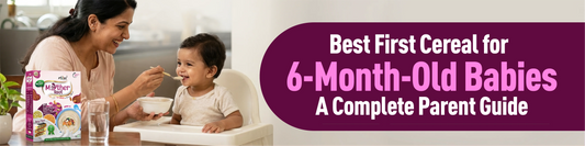 Best First Cereal for 6-Month-Old Babies: A Complete Parent Guide