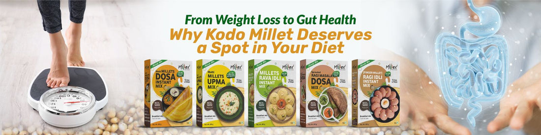 From Weight Loss to Gut Health: Why Kodo Millet Deserves a Spot in Your Diet