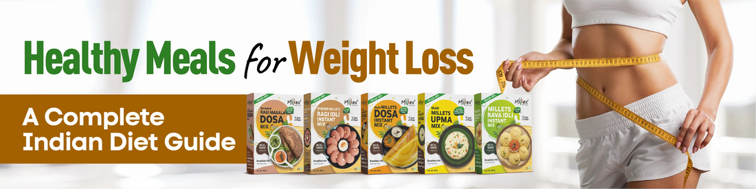 Healthy Meals for Weight Loss: A Complete Indian Diet Guide