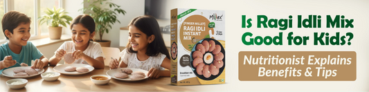 Is Ragi Idli Mix Good for Kids