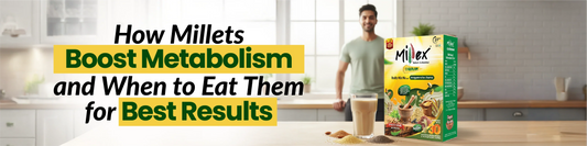 Millets Boost Metabolism and When to Eat Them for Best Results