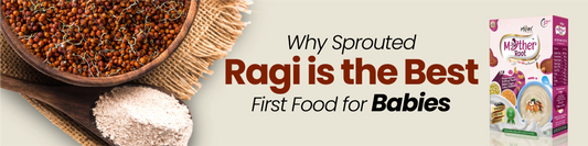 Why Sprouted Ragi Is the Best First Food for Babies (Benefits + Recipes)