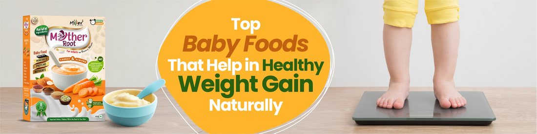 Top Baby Foods That Help in Healthy Weight Gain Naturally