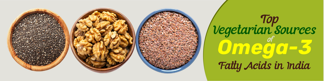 Vegetarian Sources of Omega-3 Fatty Acids in India