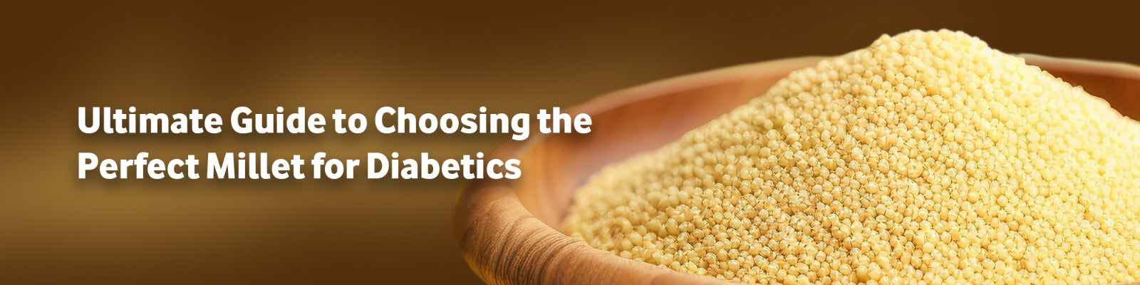 Ultimate Guide to Choosing the Perfect Millet for Diabetics – Millex
