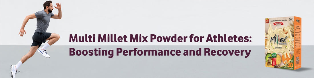 Multi Millet Mix Powder for Athletes: Boosting Performance and Recovery