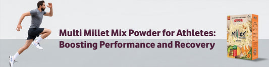 Multi Millet Mix Powder for Athletes: Boosting Performance and Recovery